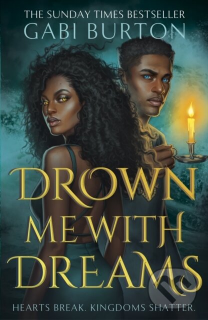 Kniha: Drown Me With Dreams (Gabi Burton). Hodderscape, 2024 Kniha: Drown Me With Dreams (Gabi Burton). Hodderscape, 2024