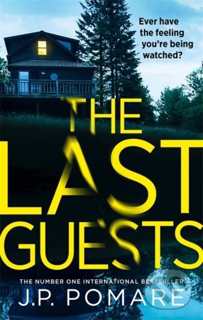 Kniha: The Last Guests (J P Pomare). Hodder Paperback, 2021 Kniha: The Last Guests (J P Pomare). Hodder Paperback, 2021