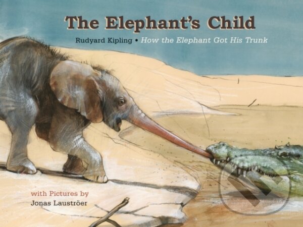 Kniha: Elephant's Child, The (Rudyard Kipling). , 2021 Kniha: Elephant's Child, The (Rudyard Kipling). , 2021