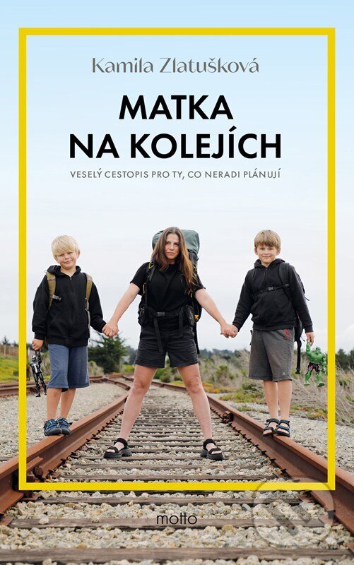 Kniha: Matka na kolejích (Kamila Zlatušková). Motto, 2025 Kniha: Matka na kolejích (Kamila Zlatušková). Motto, 2025