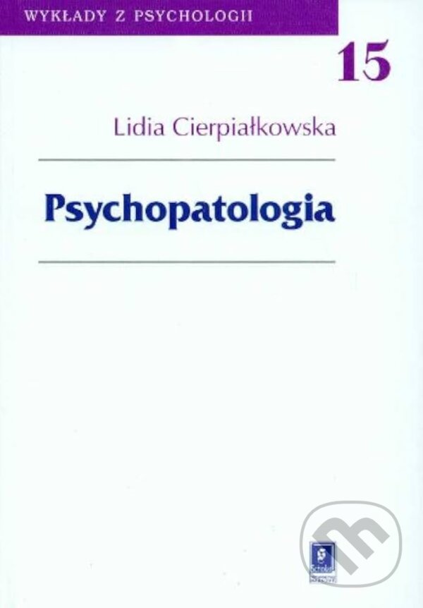 Kniha: Psychopatologia (Lidia Cierpiałkowska). Cambridge Scholars, 2025 Kniha: Psychopatologia (Lidia Cierpiałkowska). Cambridge Scholars, 2025