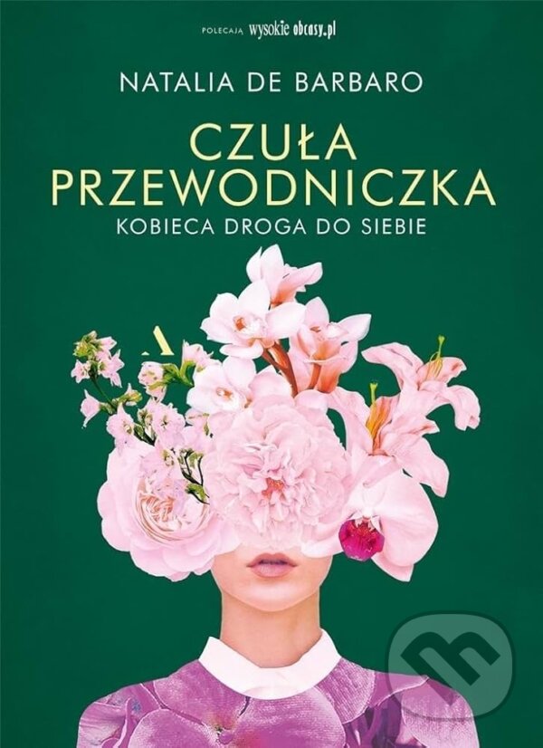 Kniha: Czuła przewodniczka. Kobieca droga do siebie (Natalia de Barbaro). Agora, 2025 Kniha: Czuła przewodniczka. Kobieca droga do siebie (Natalia de Barbaro). Agora, 2025