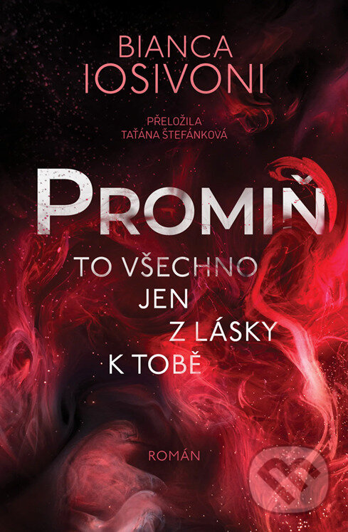 E-kniha: Promiň (Bianca Iosivoni). Red, 2025 E-kniha: Promiň (Bianca Iosivoni). Red, 2025