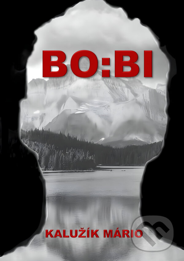 Kniha: BO:BI (Mário Kalužík). Mário Kalužík, 2024 Kniha: BO:BI (Mário Kalužík). Mário Kalužík, 2024