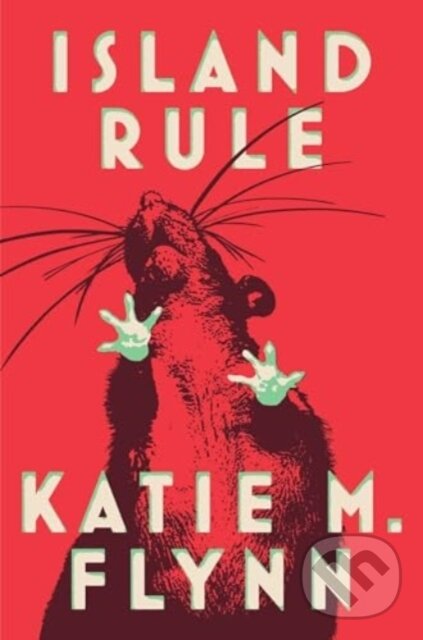 Kniha: Island Rule (Katie M. Flynn). Gallery/Scout Press, 2024 Kniha: Island Rule (Katie M. Flynn). Gallery/Scout Press, 2024