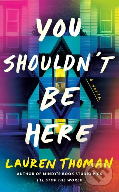 Kniha: You Shouldn't Be Here (Lauren Thoman). Thomas & Mercer, 2024 Kniha: You Shouldn't Be Here (Lauren Thoman). Thomas & Mercer, 2024