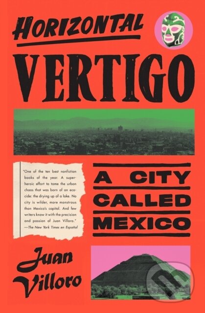 Kniha: Horizontal Vertigo (Alfred MacAdam a Juan Villoro). Ballantine, 2021 Kniha: Horizontal Vertigo (Alfred MacAdam a Juan Villoro). Ballantine, 2021