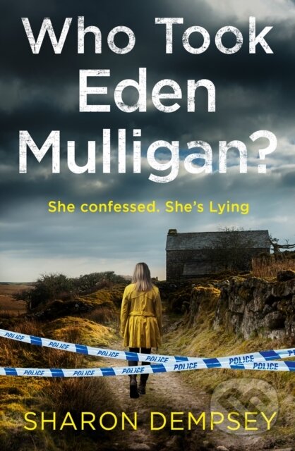 Kniha: Who Took Eden Mulligan? (Sharon Dempsey). Avon, 2021 Kniha: Who Took Eden Mulligan? (Sharon Dempsey). Avon, 2021