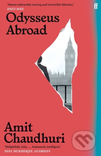 Kniha: Odysseus Abroad (Amit Chaudhuri). Faber and Faber, 2022 Kniha: Odysseus Abroad (Amit Chaudhuri). Faber and Faber, 2022