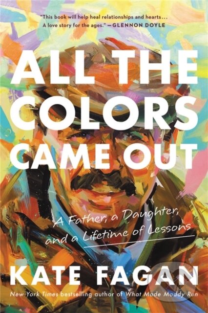 Kniha: All the Colors Came Out (Kate Fagan). Back Bay Books, 2022 Kniha: All the Colors Came Out (Kate Fagan). Back Bay Books, 2022