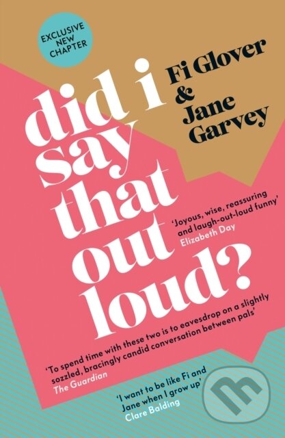 Kniha: Did I Say That Out Loud? (Fi Glover a Jane Garvey). Trapeze, 2022 Kniha: Did I Say That Out Loud? (Fi Glover a Jane Garvey). Trapeze, 2022