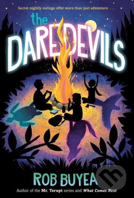 Kniha: The Daredevils (Rob Buyea). Random House, 2023 Kniha: The Daredevils (Rob Buyea). Random House, 2023