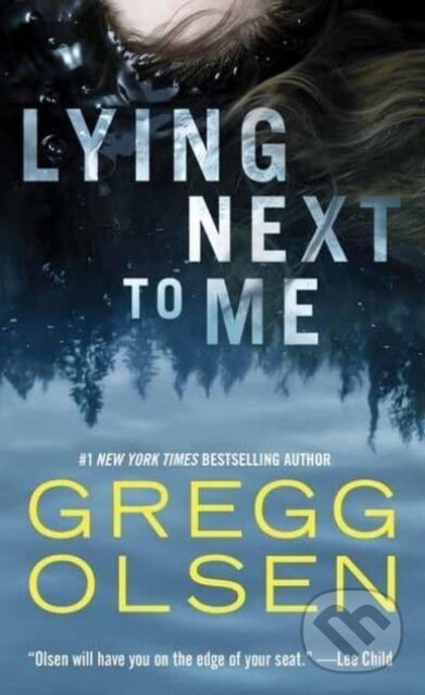 Kniha: Lying Next to Me (Gregg Olsen). , 2023 Kniha: Lying Next to Me (Gregg Olsen). , 2023