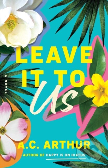 Kniha: Leave It to Us (A.C. Arthur). , 2023 Kniha: Leave It to Us (A.C. Arthur). , 2023