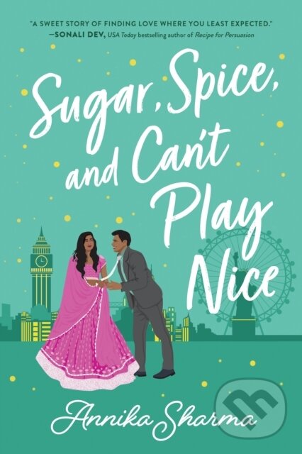 Kniha: Sugar, Spice, and Can't Play Nice (Annika Sharma). Sourcebooks Casablanca, 2023 Kniha: Sugar, Spice, and Can't Play Nice (Annika Sharma). Sourcebooks Casablanca, 2023