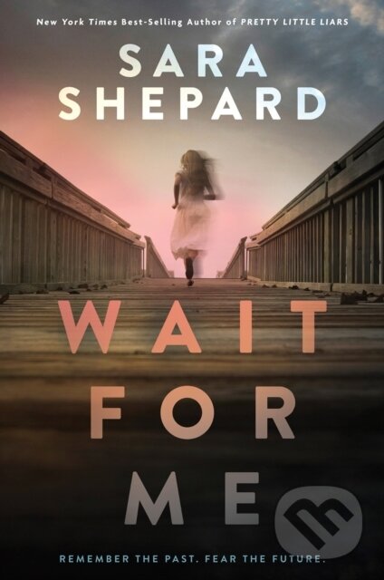 Kniha: Wait for Me (Sara Shepard). , 2024 Kniha: Wait for Me (Sara Shepard). , 2024