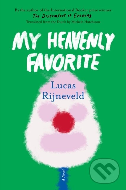 Kniha: My Heavenly Favorite (Lucas Rijneveld). Graywolf, 2024 Kniha: My Heavenly Favorite (Lucas Rijneveld). Graywolf, 2024
