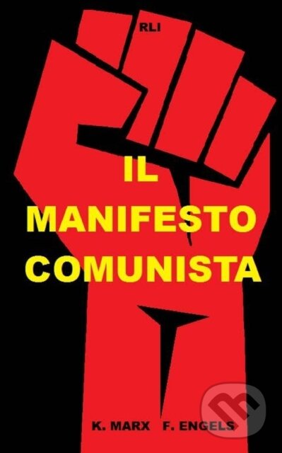 Kniha: Il Manifesto Comunista (Friedrich Engels a Karl Marx). Blurb, 2024 Kniha: Il Manifesto Comunista (Friedrich Engels a Karl Marx). Blurb, 2024