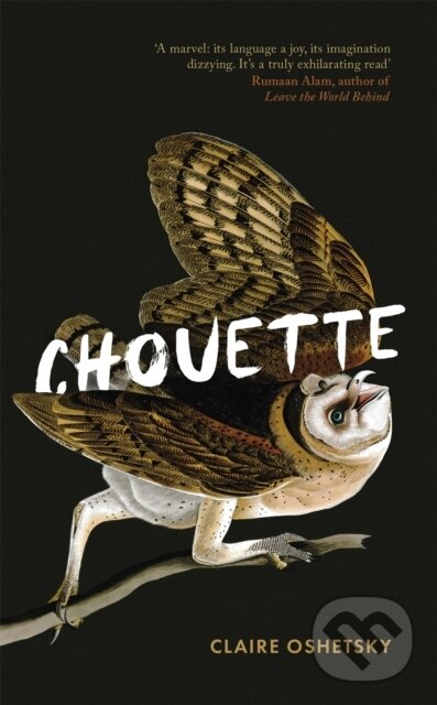 Kniha: Chouette (Claire Oshetsky). Virago, 2021 Kniha: Chouette (Claire Oshetsky). Virago, 2021