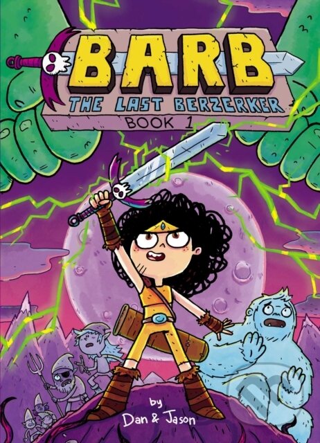 Kniha: Barb the Last Berzerker (Dan & Jason, Dan Abdo a Jason Patterson). Simon & Schuster Books for Young Readers, 2021 Kniha: Barb the Last Berzerker (Dan & Jason, Dan Abdo a Jason Patterson). Simon & Schuster Books for Young Readers, 2021