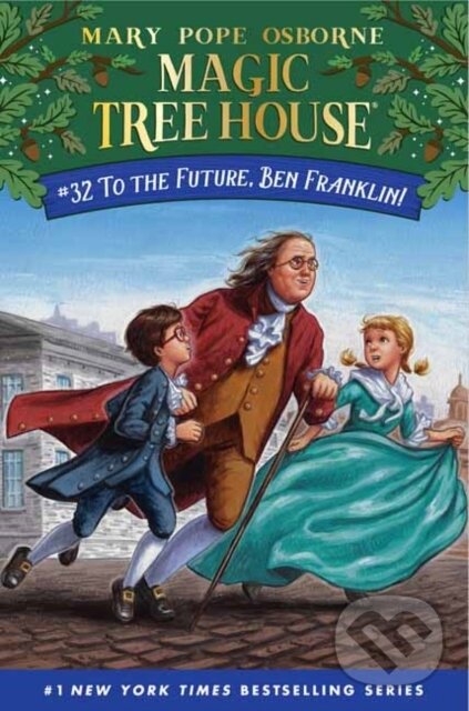 Kniha: To the Future, Ben Franklin! (A.G. Ford a Mary Pope Osborne). , 2021 Kniha: To the Future, Ben Franklin! (A.G. Ford a Mary Pope Osborne). , 2021