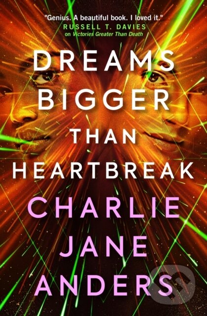 Kniha: Unstoppable - Dreams Bigger Than Heartbreak (Charlie Jane Anders). Titan Books, 2022 Kniha: Unstoppable - Dreams Bigger Than Heartbreak (Charlie Jane Anders). Titan Books, 2022