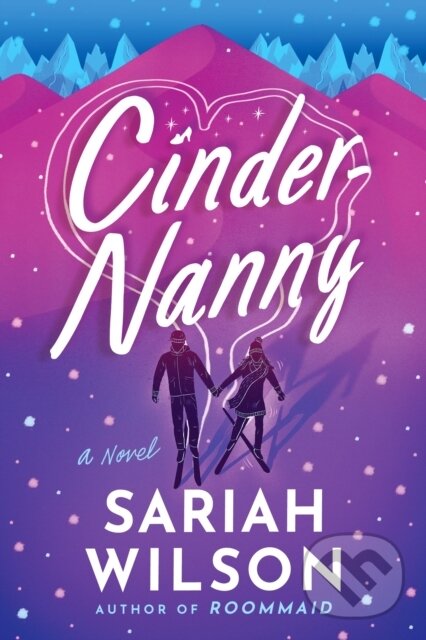 Kniha: Cinder-Nanny (Sariah Wilson). , 2022 Kniha: Cinder-Nanny (Sariah Wilson). , 2022