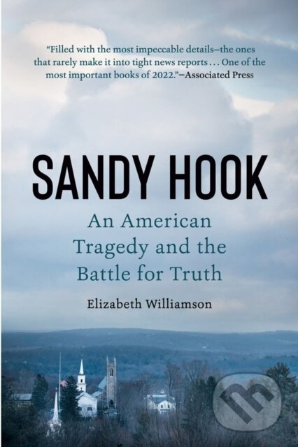 Kniha: Sandy Hook (Elizabeth Williamson). , 2023 Kniha: Sandy Hook (Elizabeth Williamson). , 2023