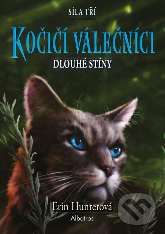 Kniha: Kočičí válečníci: Síla tří (5) - Dlouhé stíny (Erin Hunter). Albatros CZ, 2025 Kniha: Kočičí válečníci: Síla tří (5) - Dlouhé stíny (Erin Hunter). Albatros CZ, 2025