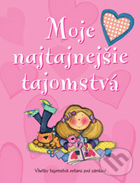 Kniha: Moje najtajnejšie tajomstvá (Moira Butterfield). Slovart, 2006 Kniha: Moje najtajnejšie tajomstvá (Moira Butterfield). Slovart, 2006