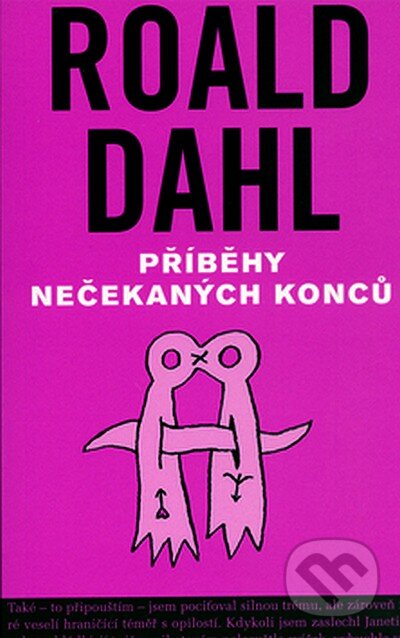 Kniha: Příběhy nečekaných konců (Roald Dahl). Volvox Globator, 2008 Kniha: Příběhy nečekaných konců (Roald Dahl). Volvox Globator, 2008