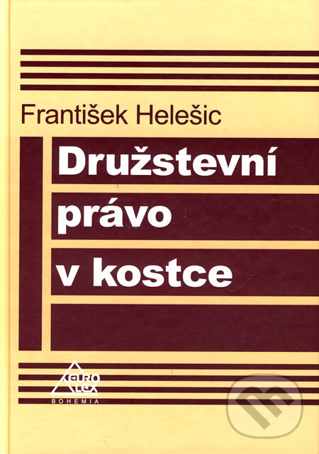 Kniha: Družstevní právo v kostce (František Helešic). Eurolex Bohemia, 2006 Kniha: Družstevní právo v kostce (František Helešic). Eurolex Bohemia, 2006