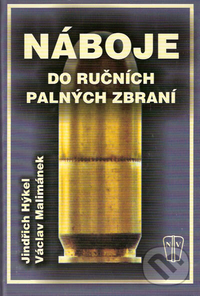 Kniha: Náboje do ručních palných zbraní (Jindřich Hýkel a Václav Malimánek). Naše vojsko CZ, 2006 Kniha: Náboje do ručních palných zbraní (Jindřich Hýkel a Václav Malimánek). Naše vojsko CZ, 2006
