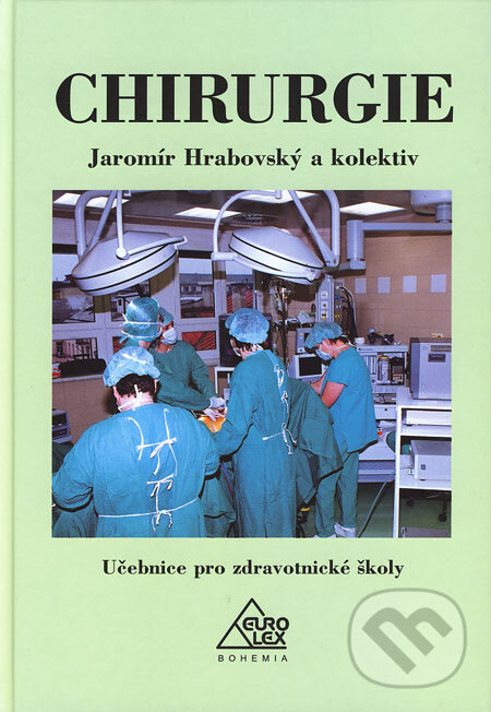 Kniha: Chirurgie (Jaromír Hrabovský a kolektiv). Eurolex Bohemia, 2006 Kniha: Chirurgie (Jaromír Hrabovský a kolektiv). Eurolex Bohemia, 2006