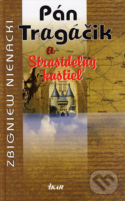 Kniha: Pán Tragáčik a Strašidelný kaštieľ (6.) (Zbigniew Nienacki). Ikar, 2006 Kniha: Pán Tragáčik a Strašidelný kaštieľ (6.) (Zbigniew Nienacki). Ikar, 2006