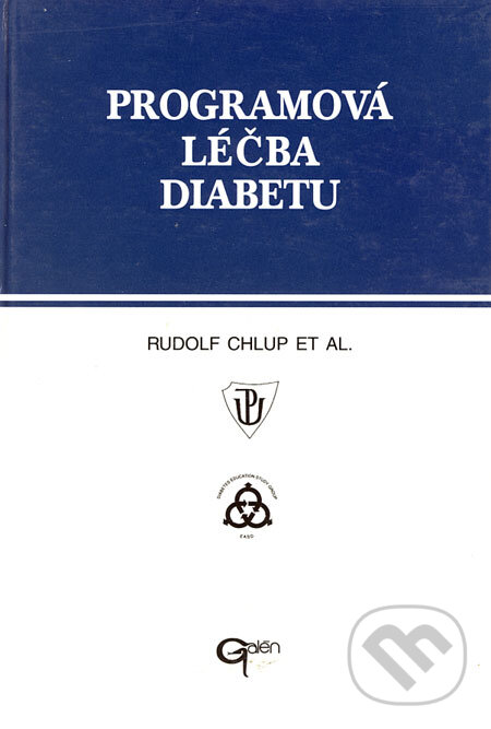 Kniha: Programová léčba diabetu (Rudolf Chlup a kolektiv). Galén, 1996 Kniha: Programová léčba diabetu (Rudolf Chlup a kolektiv). Galén, 1996