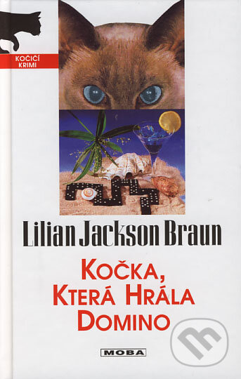 Kniha: Kočka, která hrála domino (Lilian Jackson Braun). Moba, 2006 Kniha: Kočka, která hrála domino (Lilian Jackson Braun). Moba, 2006