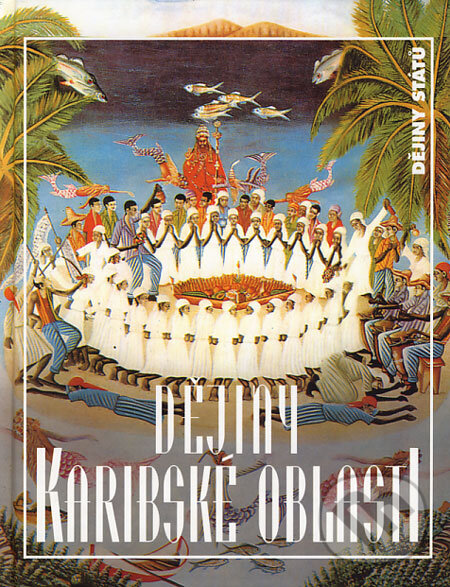 Kniha: Dějiny Karibské oblasti (Oldřich Kašpar). Nakladatelství Lidové noviny, 2002 Kniha: Dějiny Karibské oblasti (Oldřich Kašpar). Nakladatelství Lidové noviny, 2002