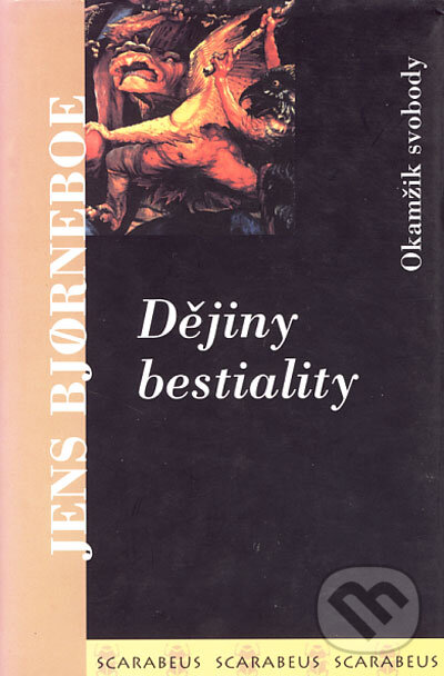 Kniha: Dějiny bestiality (Jens Bjorneboe). Academia, 2003 Kniha: Dějiny bestiality (Jens Bjorneboe). Academia, 2003