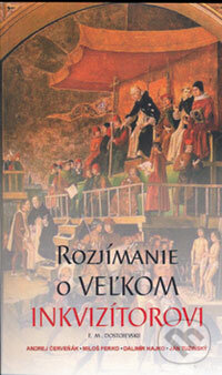 Kniha: Rozjímanie o veľkom inkvizítorovi (Andrej Červeňák, Dalimír Hajko, Ján Tužinský a Miloš Ferko). Vydavateľstvo Spolku slovenských spisovateľov, 2005 Kniha: Rozjímanie o veľkom inkvizítorovi (Andrej Červeňák, Dalimír Hajko, Ján Tužinský a Miloš Ferko). Vydavateľstvo Spolku slovenských spisovateľov, 2005