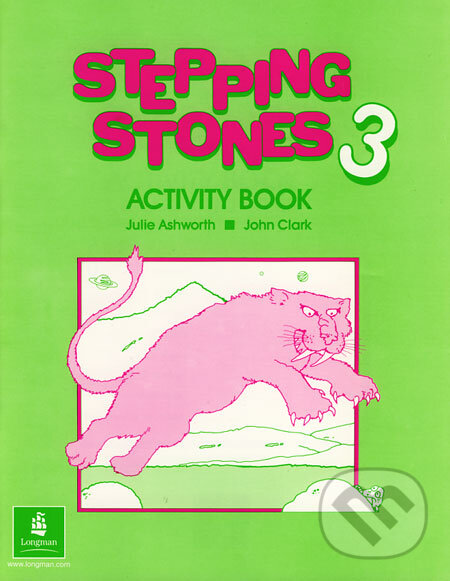 Kniha: Stepping Stones 3 - Activity Book (Julie Ashworth a John Clark). Longman, 2004 Kniha: Stepping Stones 3 - Activity Book (Julie Ashworth a John Clark). Longman, 2004