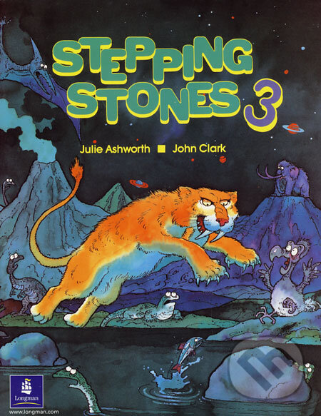 Kniha: Stepping Stones 3 - Student´s Book (Julie Ashworth a John Clark). Longman, 2002 Kniha: Stepping Stones 3 - Student´s Book (Julie Ashworth a John Clark). Longman, 2002
