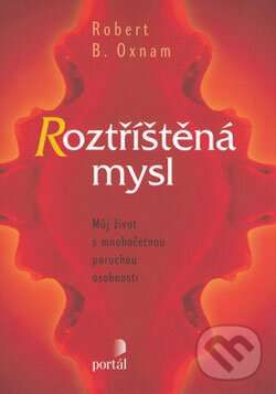 Kniha: Roztříštěná mysl (Robert B. Oxnam). Portál, 2006 Kniha: Roztříštěná mysl (Robert B. Oxnam). Portál, 2006