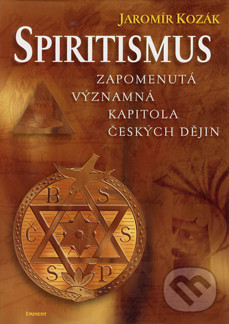 Kniha: Spiritismus (Jaromír Kozák). Eminent, 2003 Kniha: Spiritismus (Jaromír Kozák). Eminent, 2003