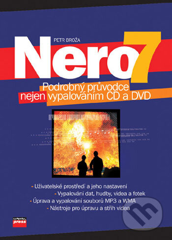 Kniha: Nero 7 (Petr Broža). Computer Press, 2006 Kniha: Nero 7 (Petr Broža). Computer Press, 2006