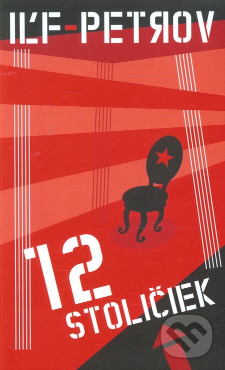 Kniha: 12 stoličiek (Iľja Iľf a Jevgenij Petrov). Európa, 2006 Kniha: 12 stoličiek (Iľja Iľf a Jevgenij Petrov). Európa, 2006