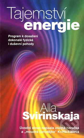 Kniha: Tajemství energie (Alla Svirinskaja). Metafora, 2006 Kniha: Tajemství energie (Alla Svirinskaja). Metafora, 2006