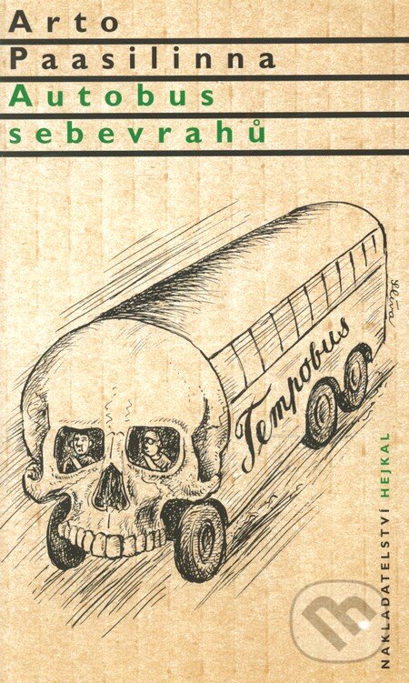 Kniha: Autobus sebevrahů (Arto Paasilinna). Hejkal, 2006 Kniha: Autobus sebevrahů (Arto Paasilinna). Hejkal, 2006