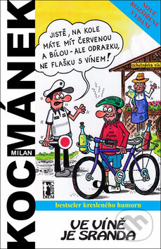Kniha: Ve víně je sranda (Milan Kocmánek). , 2017 Kniha: Ve víně je sranda (Milan Kocmánek). , 2017