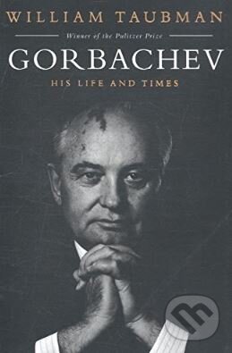 Kniha: Gorbachev (William Taubman). Simon & Schuster, 2017 Kniha: Gorbachev (William Taubman). Simon & Schuster, 2017